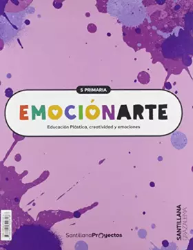 Couverture du produit · EMOCIONARTE EDUCACION PLASTICA, CREATIVIDAD Y EMOCIONES 5 PRIMARIA - 9788491322818