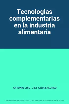 Couverture du produit · Tecnologias complementarias en la industria alimentaria