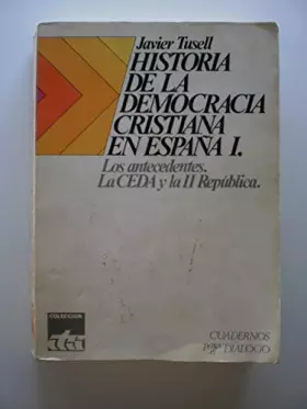 Couverture du produit · HISTORIA DE LA DEMOCRACIA CRISTIANA EN ESPAÑA. TOMO I. ANTECEDENTES Y LA C.E.D.A.