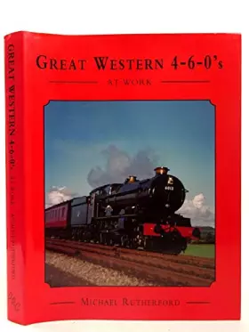 Couverture du produit · Great Western 4-6-0's at Work