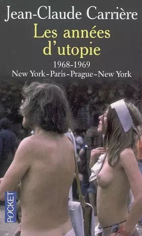 Couverture du produit · Les années d'utopie: 1968-1969 New York-Paris-Prague-New York