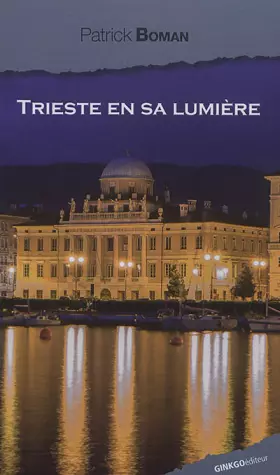Couverture du produit · Trieste en sa lumière