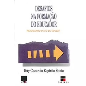 Couverture du produit · Desafios na Formação do Educador: Retomando o Ato de Educar