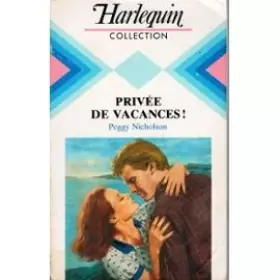 Couverture du produit · Privée de vacances ! (Collection Harlequin)