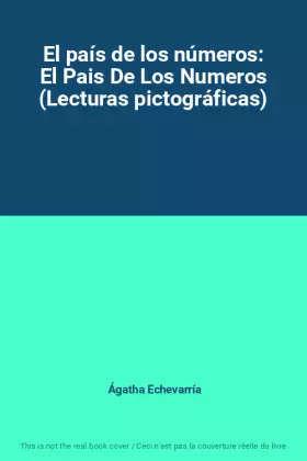 Couverture du produit · El país de los números: El Pais De Los Numeros (Lecturas pictográficas)