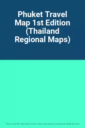 Couverture du produit · Phuket Travel Map 1st Edition (Thailand Regional Maps)