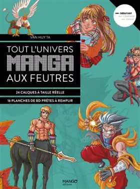 Couverture du produit · Tout l'univers manga aux feutres: 30 modèles en étapes avec des calques à taille réelle