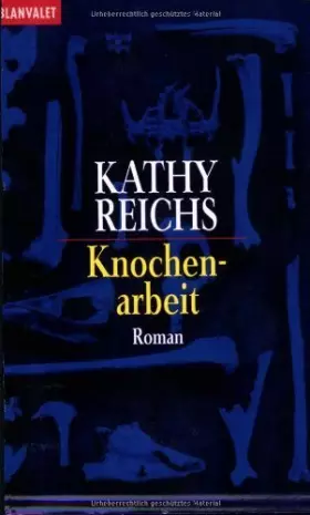 Couverture du produit · Knochenarbeit: Roman von Reichs. Kathy (2001) Taschenbuch