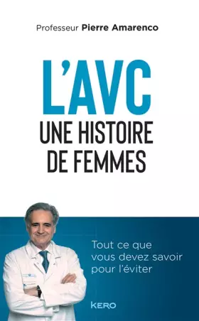 Couverture du produit · L'AVC une histoire de femmes: Tout ce que vous devez savoir pour l'éviter