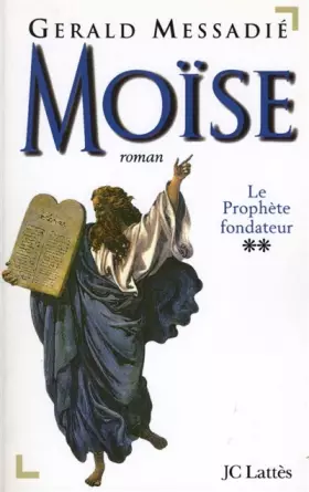 Couverture du produit · Moise, tome 2 : le Prophète fondateur