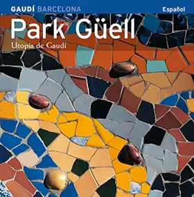 Couverture du produit · Park Güell, utopía de Gaudí: Utopía de Gaudí (Sèrie 4)