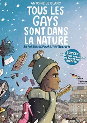 Couverture du produit · Tous les gays sont dans la nature, 80 portraits pour s'y retrouver - EDITION COLLECTOR AUGMENTEE (French Edition)