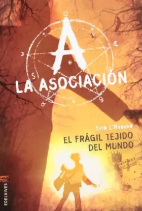Couverture du produit · El frágil tejido del mundo: 3 (La Asociación)