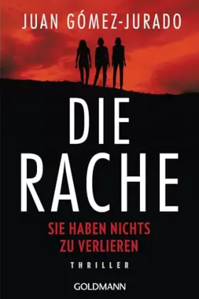 Couverture du produit · Die Rache - Sie haben nichts zu verlieren: Thriller