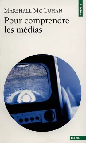 Couverture du produit · Pour comprendre les média: Les prolongements technologiques de l'homme