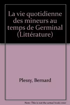 Couverture du produit · La vie quotidienne des mineurs au temps de Germinal (French Edition)