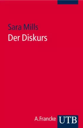 Couverture du produit · Der Diskurs: Begriff, Theorie, Praxis (Uni-Taschenbücher S) (UTB S (Small-Format) / Uni-Taschenbücher)