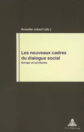 Couverture du produit · Les nouveaux cadres du dialogue social: Europe et territoires: 61