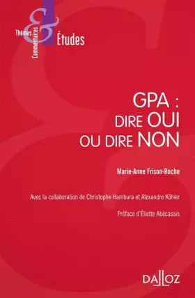 Couverture du produit · GPA: dire OUI ou dire NON - 1re édition: Préface Éliette Abécassis