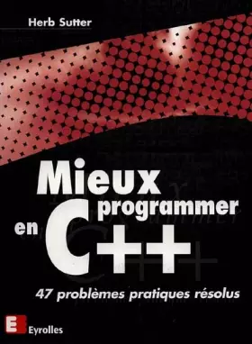 Couverture du produit · Mieux programmer en C++ : 47 problèmes pratiques