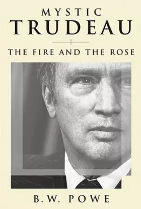 Couverture du produit · MYSTIC TRUDEAU: The Fire and the Rose