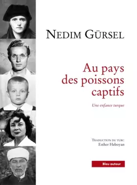 Couverture du produit · Au pays des poissons captifs: Une enfance turque