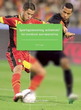 Couverture du produit · Sportsponsoring activeren!: het basisboek sportsponsoring