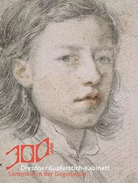 Couverture du produit · Sammeln in der Gegenwart: 300 Jahre Dresdner Kupferstich-Kabinett