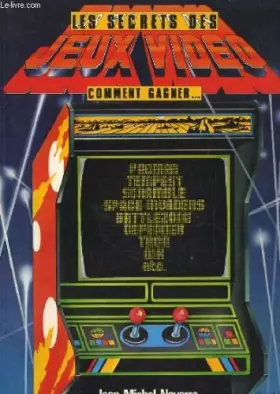 Couverture du produit · Les secrets des jeux video. comment gagner...