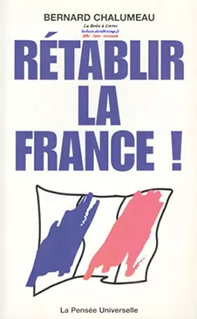 Couverture du produit · Rétablir la France !