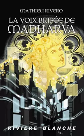 Couverture du produit · La Voix Brisée de Madharva