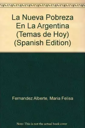 Couverture du produit · La Nueva Pobreza En La Argentina (Temas de Hoy) (Spanish Edition)