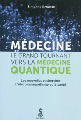 Couverture du produit · Médecine le grand tournant vers la médecine quantique