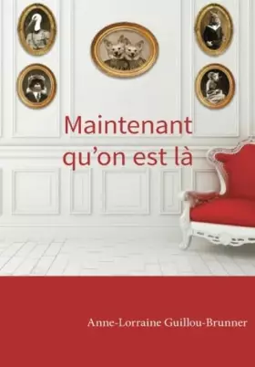 Couverture du produit · Maintenant qu on est la