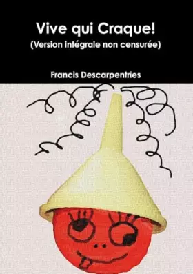 Couverture du produit · Vive qui Craque! (version intégrale non censurée) (French Edition)