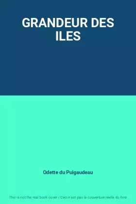 Couverture du produit · GRANDEUR DES ILES
