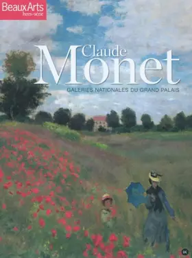 Couverture du produit · Beaux Arts Magazine, Hors-série : Claude Monet : Galeries nationales du Grand Palais