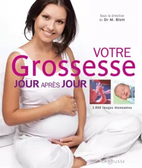 Couverture du produit · Votre grossesse jour après jour