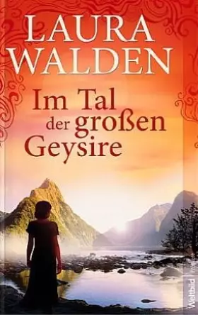 Couverture du produit · Im Tal der großen Geysire Roman. Weltbild-Premiere