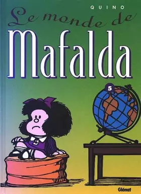 Couverture du produit · Mafalda, tome 5 : Le Monde de Mafalda