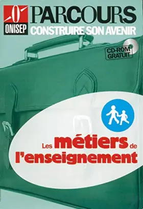 Couverture du produit · Les métiers de l'enseignement (CD-ROM inclus)