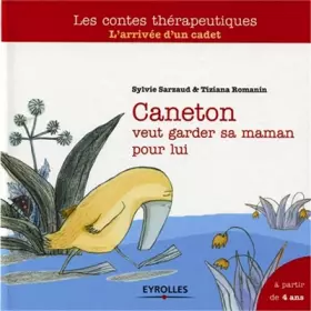 Couverture du produit · Caneton veut garder sa maman pour lui : L'arrivée d'un cadet, A partir de 4 ans
