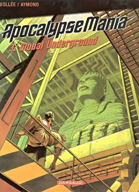 Couverture du produit · Apocalypse Mania, tome 3 : Global Underground