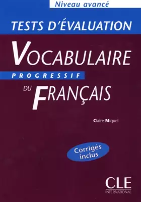 Couverture du produit · Tests d'évaluation du vocabulaire progressif du français - Niveau avancé - Livre