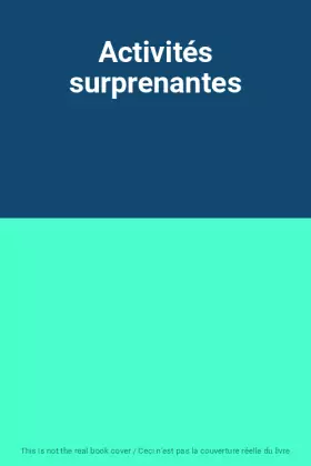 Couverture du produit · Activités surprenantes