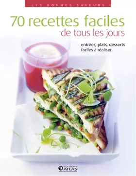 Couverture du produit · 70 recettes faciles de tous les jours
