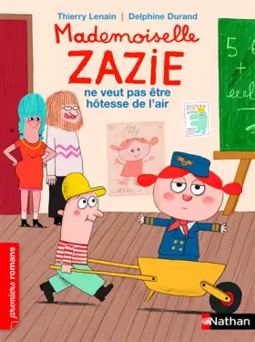 Couverture du produit · Mademoiselle Zazie ne veut pas être hôtesse de l'air - Roman Vivre Ensemble - De 7 à 11 ans