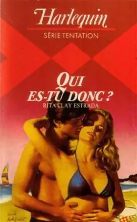 Couverture du produit · Qui es-tu donc ? : Collection : Harlequin série tentation n° 94