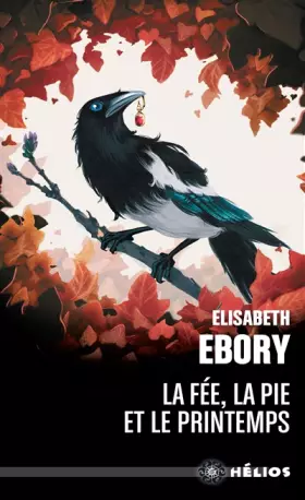 Couverture du produit · La fée, la pie et le printemps