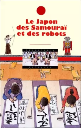 Couverture du produit · LE JAPON DES SAMOURAI ET DES ROBOTS